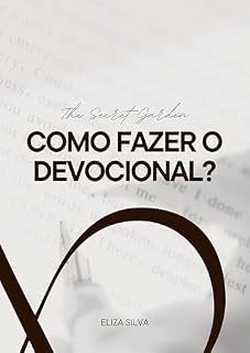 Livro Como fazer o Devocional?: Guia prático para construir e desenvolver o seu relacionamento com Deus