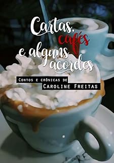Livro Cartas, Cafés e Alguns Acordes