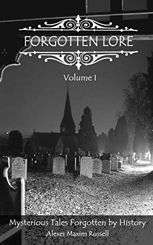 Forgotten Lore Volume I Russell Alexei Maxim Amazon Sg Books