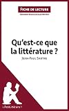Image de Qu'est-ce que la littérature? de Jean-Paul Sartre (Fiche de lecture): Résumé complet et analyse détaillée de l'oeuvre (French Edition)