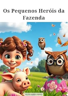 Livro Os Pequenos Herois Da Fazenda: Em: O Mistério do lago seco (Os Pequenos Heróis da Fazenda)