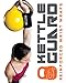 KettleGuard - Kettlebell Wrist Guard
