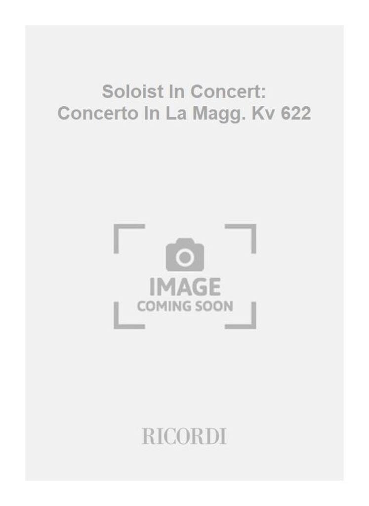 SOLOIST IN CONCERT: CONCERTO IN LA MAGG. KV 622 CLARINETTE +CD