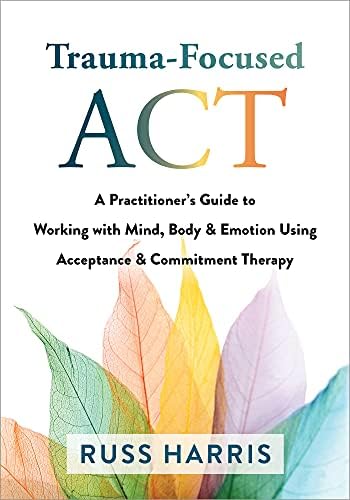 ACT for Treating Children: The Essential Guide to Acceptance and