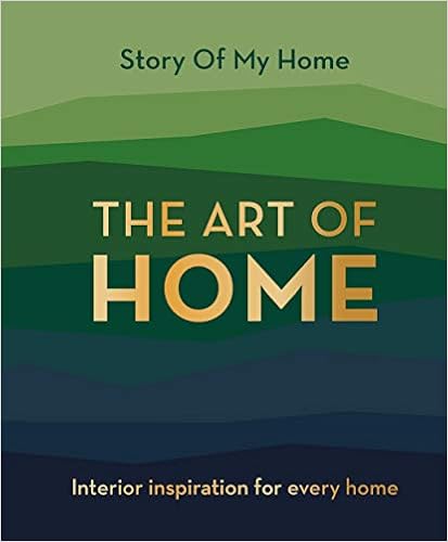 My Location To My Home Story Of My Home: The Art Of Home: Interior Inspiration For Every Home:  Amazon.co.uk: Team, The Story Of My Home: 9781800780934: Books