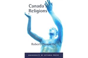 Canada's Religions: An Historical Introduction (Religion and Beliefs Series Book 12)