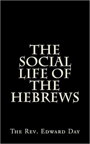 The Social Life Of The Hebrews Rev Edward Day - 