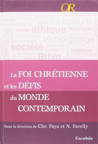 La  foi chrétienne et les défis du monde contemporain