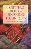 The Knitter's Book of Finishing Techniques by 