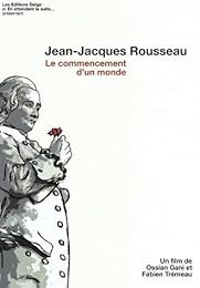 Jean Jacques Rousseau - Le Commencement D'un Monde