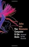 The Computer and the Brain (The Silliman Memorial Lectures Series)