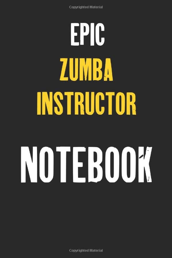 Epic Zumba instructor Notebook : Job Lined Notebooks 6 x 9 100 Pages Personal Journal Gift For Him Her Sketchbook Gifts Lined Matte Finnish Customized ... Lined Gift For Zumba instructor Notebooks