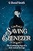 Saving Ebenezer: The Continuing Saga of a man named Scrooge by S. Daniel Smith
