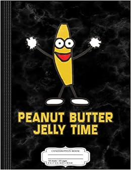 Peanut Butter Jelly Time Composition Notebook College Ruled 9 X