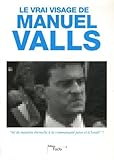 Le vrai visage de Manuel Valls by