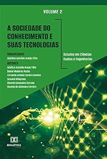 Livro A sociedade do conhecimento e suas tecnologias: estudos em Ciências Exatas e Engenharias: Volume 2