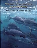 Fishing California Saltwater: Proven Spots & Proven Methods by