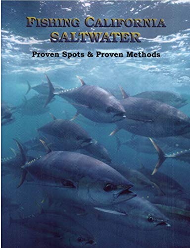 Fishing California Saltwater: Proven Spots & Proven Methods by David Colby