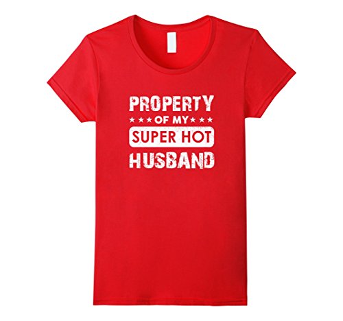 Womens Property of my Hot Husband T-Shirt Funny T Shirt Hubby Wifey Large Red