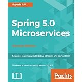 Spring 5.0 Microservices - Second Edition: Scalable systems with Reactive Streams and Spring Boot