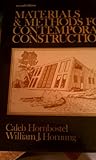 Materials and Methods for Contemporary Construction, Hornbostel, Caleb and Hornung, William J., 0135609046
