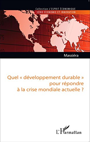 Quel développement durable pour répondre à la crise mondiale actuelle ?