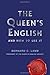 The Queen's English: And How to Use It