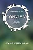 CONVIVIO: Good Food. Good Company. Good Health.