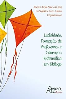 Livro Ludicidade, Formação de Professores e Educação Matemática em Diálogo (Educação e Pedagogia)