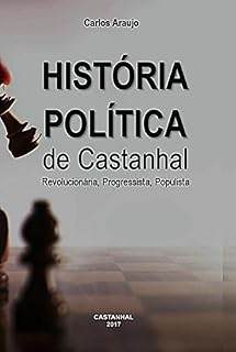 Livro História Política de Castanhal: Da Criação do Município em 1932 à Eleição de 2004.
