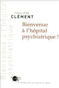 Book's Cover ofBienvenue à l'hôpital psychiatrique !