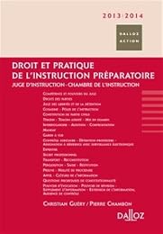 Droit et pratique de l'instruction préparatoire