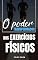 Livro O Poder Transformador dos Exercícios Físicos (Ansiedade Zero Livro 5)