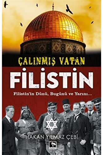 Çalinmis Vatan Filistin: Filistin'in Dünü, Bugünü ve Yarini… at Amazon