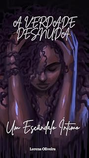 Livro A Verdade Desnuda: Um Escândalo Íntimo
