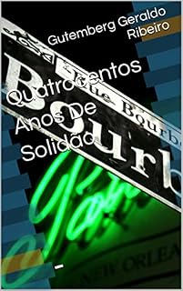 Livro Quatrocentos Anos De Solidão: - (primeira Livro 1)