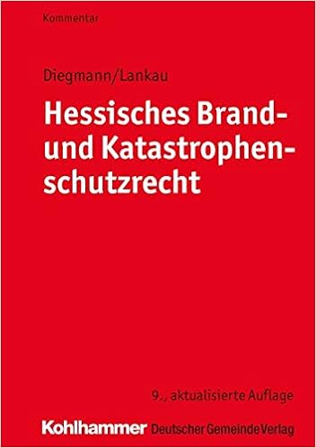 Hessisches Brand Und Katastrophenschutzrecht Kommentar Kommunale Schriften Fur Hessen Amazon De Diegmann Heinz Lankau Ingo Endrick Bucher