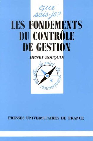 Les fondements du contrôle de gestion (QUE SAIS-JE ?) by Henri Bouquin, Que sais-je?