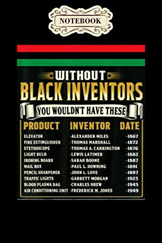 Notebook: History of black inventors black history month Notebook , Black History Month Journal Notebook Gifts, Blank Lined Paperback Journal, 100 pages, 6 x 9 | Black history Month Gifts