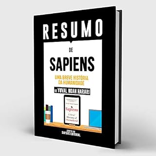 Livro Resumo De “Sapiens: Uma Breve História da Humanidade - De Yuval Noah Harari”