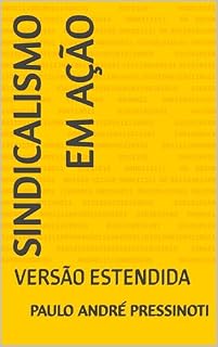 Livro SINDICALISMO EM AÇÃO : VERSÃO ESTENDIDA