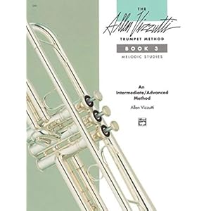 The Allen Vizzutti Trumpet Method – Book 3, Melodic Studies: An Intermediate / Advanced Method
