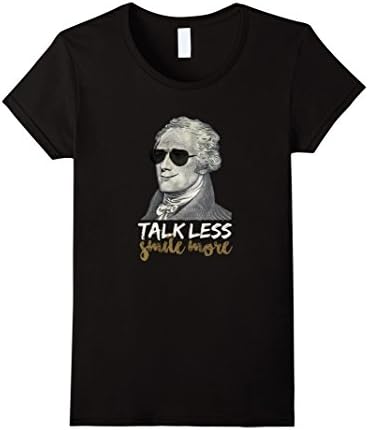 Womens Hamilton T Shirt Talk Less Smile More Funny Creative XL Black