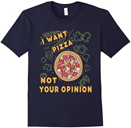 Men's I Want Pizza Not Your Opinion Pizza T Shirt 3XL Navy