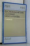 Electromagnétisme classique dans la matière by 