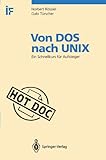 Image de Von DOS nach UNIX: Ein Schnellkurs für Aufsteiger (HotDoc) (German Edition)
