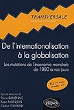 De l'internationalisation à la globalisation : Les mutations de l'économie mondiale de 1880 à nos jours by