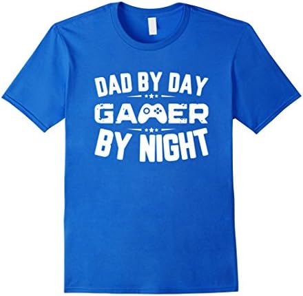 Mens Funny Fathers Day Shirt Dad By Day Gamer By Night Video Game Small Royal Blue