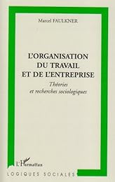 L' organisation du travail et de l'entreprise