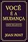 Livro VOCÊ É A MUDANÇA: Edição Exclusiva para Kindle Unlimited